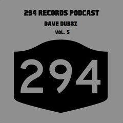 294 Records Podcast Vol. 5 - Dave Dubbz