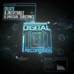 DILATE - UNUSUAL SUBSTANCE [OUT NOW DIGITAL 101 RECORDINGS]