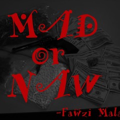 Mad Or Naw