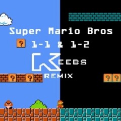 Super Mario Bros 1-1 & 1-2 (Keebs Remix)