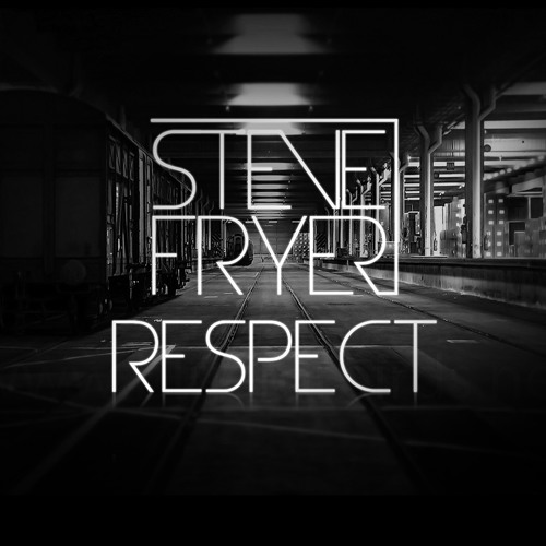 Steve Fryer - Respect (Promo Sample)