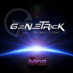 2. GeneTrick - Bright Light (Preview - OUT NOW !!!)