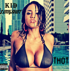 Kid Longshot  -  THOT