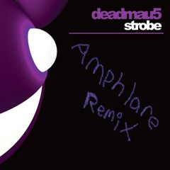 deadmau5 - Strobe (Amphlare Remix)