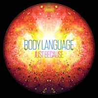 Body Language - Just Because (Dunes Remix)
