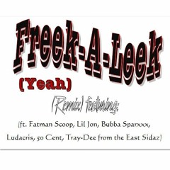 Freek-A-Leek Remix (ft. Fatman Scoop, Lil Jon, Bubba Sparxxx, Ludacris, 50 Cent, Tray-Dee)
