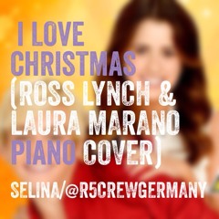 I Love Christmas - Ross Lynch & Laura Marano Piano Cover (from Austin & Ally) ❤️