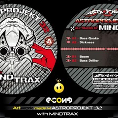 MINDTRAX - BASSDRILLER - ASTROPROJECT032 - Astrofonik Records