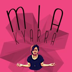 Who says - Mia Kyarra