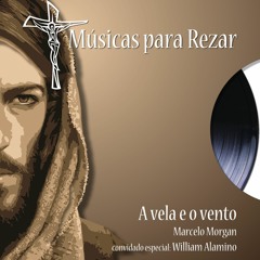 A vela e o vento - feat: Marcelo Morgan / William Alamino