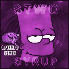 STWO - SYRUP (YN UPTEMPO REMIX)