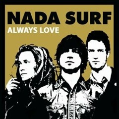 Always Love (Nada Surf)