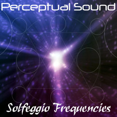 Perceptual Sound - Solfeggio Frequencies - 05 - Many Miracles [528 Hz]