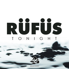 Tonight (Kilter Remix) - RÜFÜS