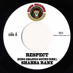 Shabba Ranx - Respect - King Shango RMX