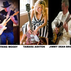 Don't Change Your Mind  (BY)  Tamara Ashton, Six String Woody And Jimmy Dean