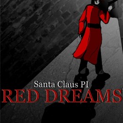 RED'S THEME (Red Dreams AKA Santa Claus PI)