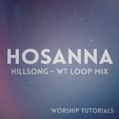 Hosanna - Hillsong cover (WT Loop Mix)