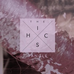 The Hics - Tangle (D33J Remix)
