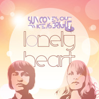 Sun Comes Out Twice As Bright - Lonely Heart