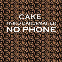 No Phone [CAKE Cover]