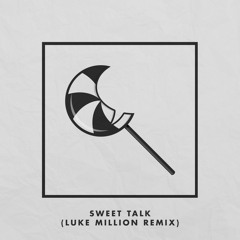 Sterling SIlver - Sweet Talk (Luke Million Remix)