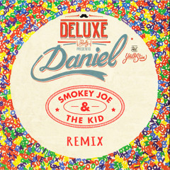 DELUXE - "Daniel" Feat Youthstar (Smokey Joe & The Kid Remix) FREE DL IN DESCRIPTION