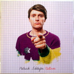 Patrick Schleifer:  Pullover Muss Man Tragen