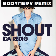 Ida Redig - Shout (Bodynerv remix)