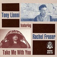 Tony Lionni "Take Me With You (Nacho Marco Remix)" Madhouse Records