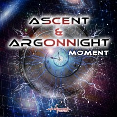 Argonnight & Ascent - Moment Ep's *Preview*