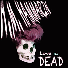 Love the Dead (Theme from Nekromantik)