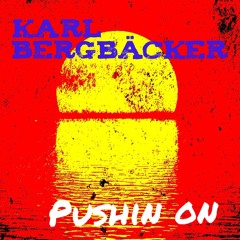 Pushin On