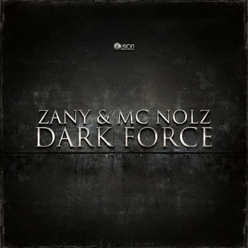 Zany & MC Nolz - Dark Force