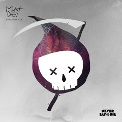 MUST DIE! - Fever Dream Pt. II