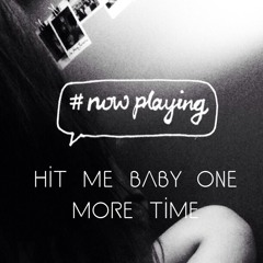 Hit Me Baby One More Time - Britney Spears