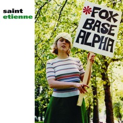 99) Saint Etienne - Nothing Can Stop Us