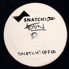 Astin - Dejected (Original Mix) [Snatch!OFF05]