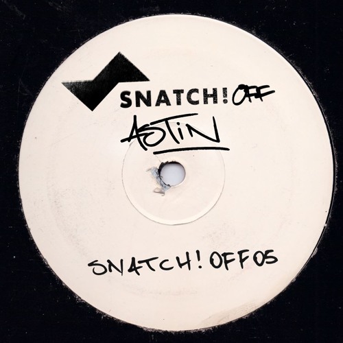 Astin - Dejected (Original Mix) [Snatch!OFF05]