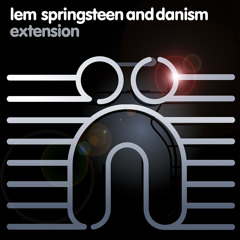 Lem Springsteen & Danism - Extension (Original Mix - Web Edit)
