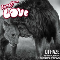 DJ HAZE - Sweet Love (unofficial mixtape)