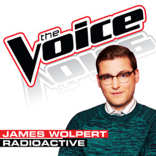 James Wolpert - Radioactive (The Voice - Studio Version)