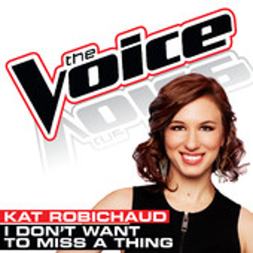 Kat Robichaud - I Don't Want To Miss A Thing (The Voice - Studio Version)