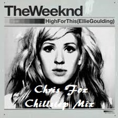 High For This - Ellie Goulding (Chris Fox Quick Chillstep Mix)