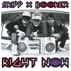 SKIDD x BOOKER - Right Now (Free Download)