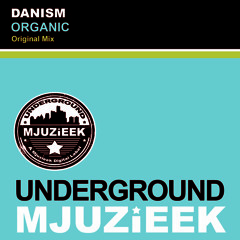 Danism - Organic (Original Mix - Web Edit)