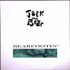 Jack The Bear  Bearfootin'  Album Side 1