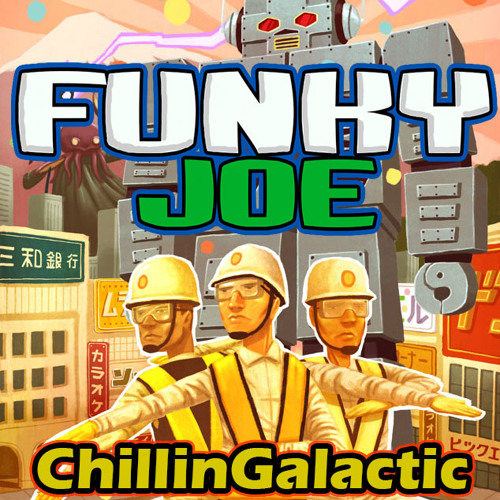 Funky Joe - ChillinGalactic