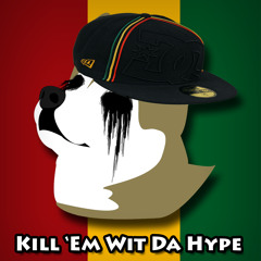 HACKD - Kill 'Em Wit Da Hype [Shiba Crew]