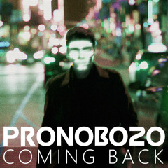 PRONOBOZO COMING BACK